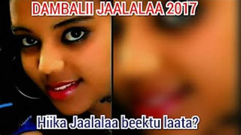 dambalii jaalalaa hiika jaalalaa fi walaloo jaalalaa akkasuma mudannoowwan jaalalaa 2017 youtube