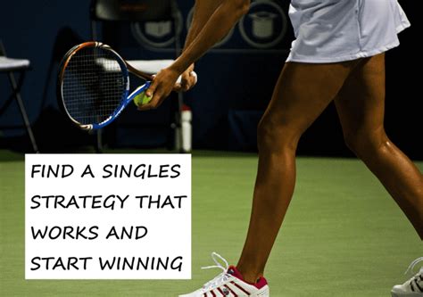 13 Singles Tennis Strategy Tips To Help You Win More Matches Howtheyplay