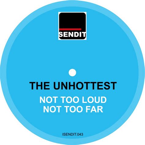 Not Too Loud Not Too Far Single By The Unhottest Spotify