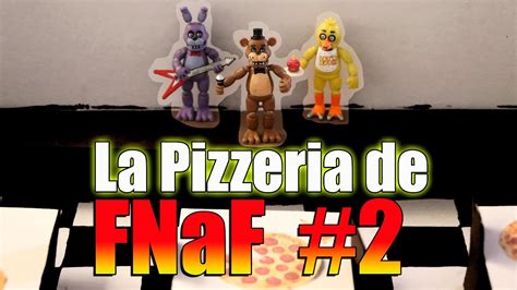 Pizzeria Fnaf Originales 2 Youtube