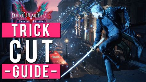 Devil May Cry 5 Special Edition Vergil S Trick Cut Guide YouTube
