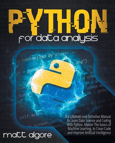 Buy Python For Data Analysis The Ultimate And Definitive Manual To