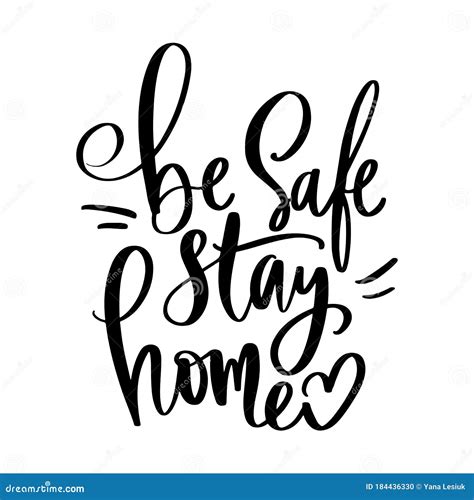 Be Safe Stay Home Vector Motivation Calligraphic Quote Handwritten