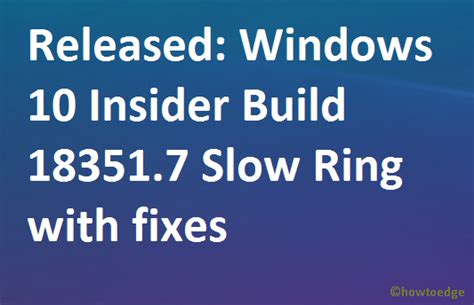 Released Windows 10 Insider Build 183517 Slow Ring With Fixes