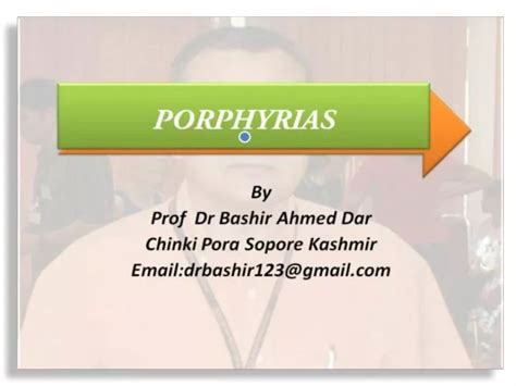 Ppt Porphyria Made Easy By Prof Dr Bashir Ahmed Dar Sopore Kashmir