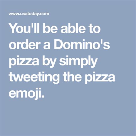 Domino S To Roll Out Tweet A Pizza Pizza Emoji Pizza Dominos Pizza