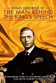 King George VI: The Man Behind the King's Speech - Película 2011 - Cine.com