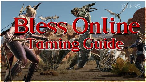 Bless Online Na Taming Guide For Beginners How To Tame Companions