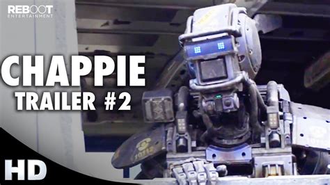Chappie Official Trailer 2 2015 Hugh Jackman Sigourney Weaver Dev