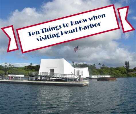 Ten Things To Know When Visiting Pearl Harbor In Oahu Hawaii