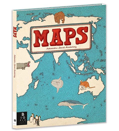 A Book Of Maps Illustrated Map Fiction Books For Kids Picture Book