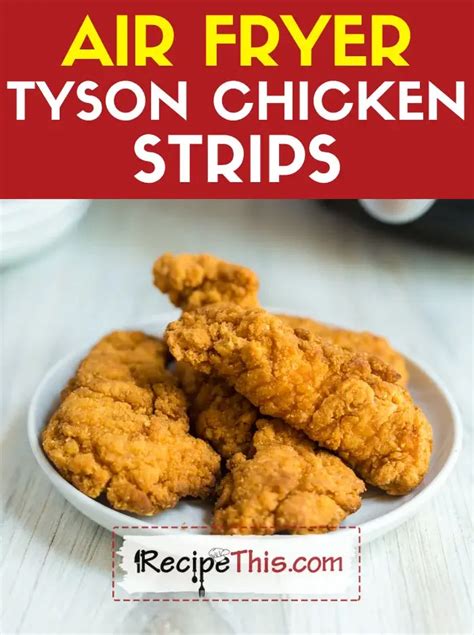 Recipe This Tyson Chicken Strips In Air Fryer