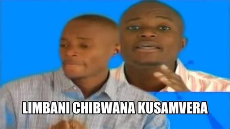 Limbani Chibwana Kusamvera Malawi Music Youtube