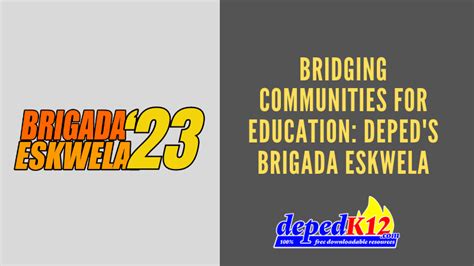 Bridging Communities For Education Depeds Brigada Eskwela Deped K 12