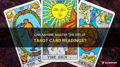 Can Anyone Master The Art Of Tarot Card Readings Shunspirit