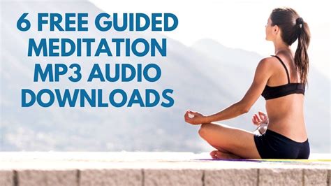 6 Free Guided Meditation Mp3 Downloads Youtube