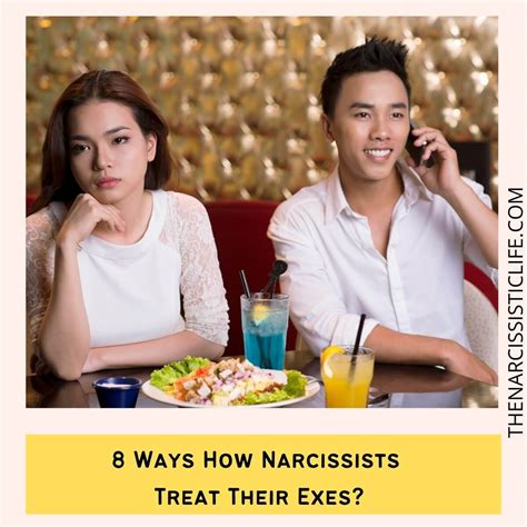 8 Ways How Narcissists Treat Their Exes The Narcissistic Life