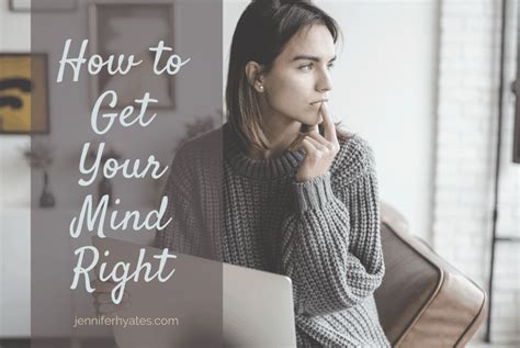 How To Get Your Mind Right Jennifer Hayes Yates