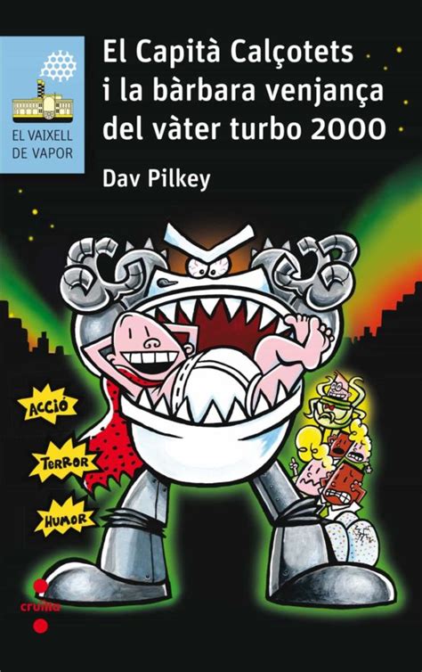 El Capita CalÇotets 11 I La Barbara Venjança Del VÀter Turbo 2000 Dav Pilkey Casa Del Libro