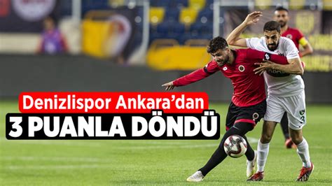 Gençlerbirliği 0 Abalı Denizlispor 3 Denizli Haber Haberdenizli