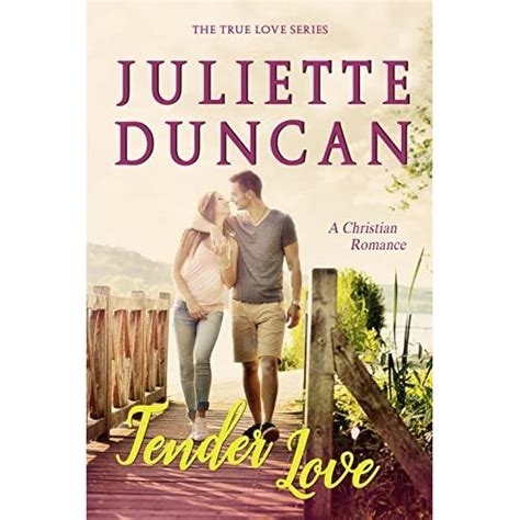 Tender Love True Love 1 By Juliette Duncan — Reviews Discussion