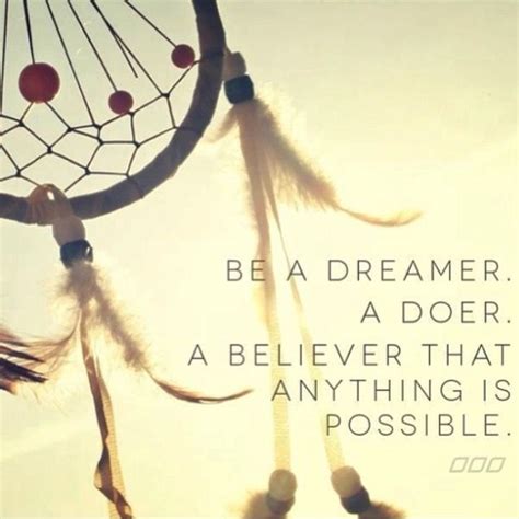 Dream Believe Achieve Dream Catcher Quotes Beautiful Dream