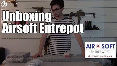 Unboxing Airsoft Entrepot Fr Youtube
