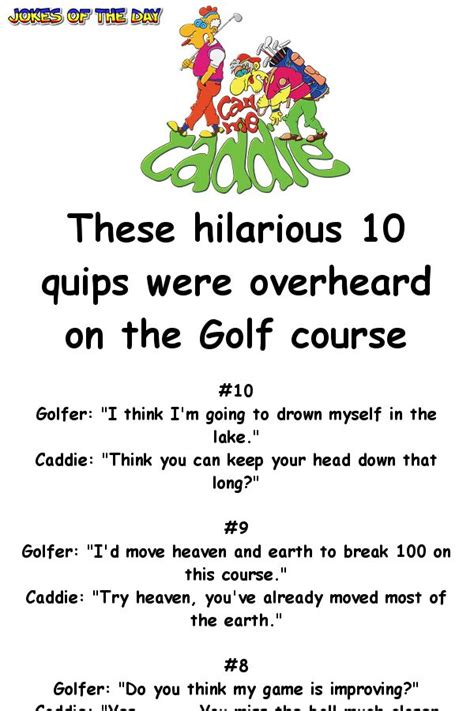 These Hilarious 10 Quips Were Overheard On The Golf Course Golf Humor