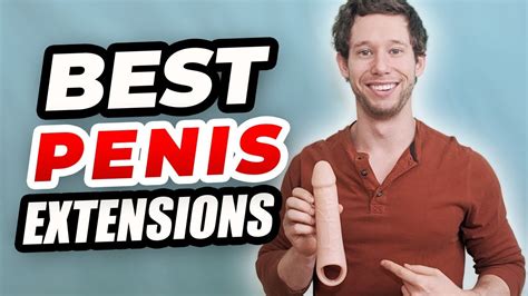 Best Penis Extensions Of Penis Sleeve Extenders Male Penis