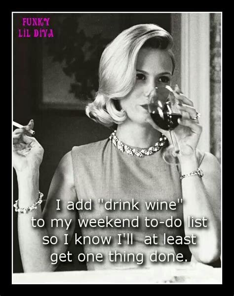 Pour yourself a drink, put on some lipstick & pull. Pin by Domenica Lawson on Wine? Just A Little | Wine quotes, Wine humor, Wine meme