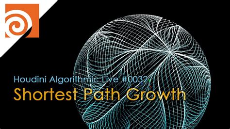 Houdini Algorithmic Live 032 Shortest Path Growth Youtube