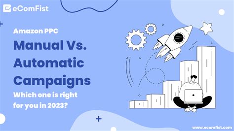 Amazon Ppc Automatic Vs Manual Campaigns Which One Is Right For Your