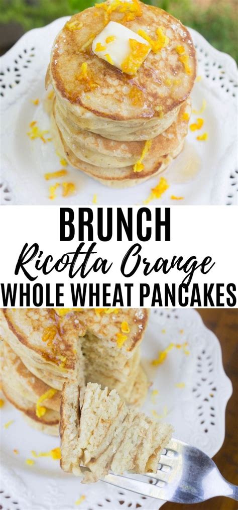 Ricotta Orange Whole Wheat Pancakes Kathryns Kitchen