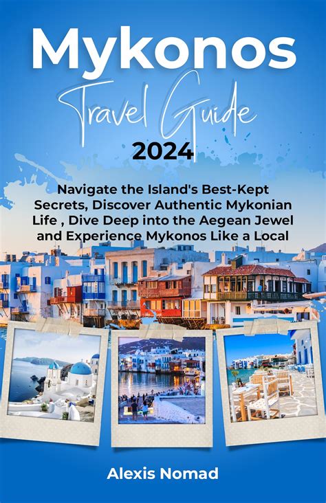 Mykonos Travel Guide 2024: Navigate the Island's Best-Kept Secrets