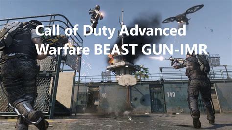 Call Of Duty Advanced Warfare Beast Gun Imr Youtube