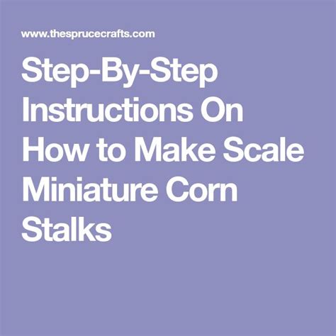 Step By Step Instructions On How To Make Scale Miniature Corn Stalks