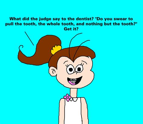 Luan Louds Dentist Judge Joke By Mikejeddynsgamer89 On Deviantart