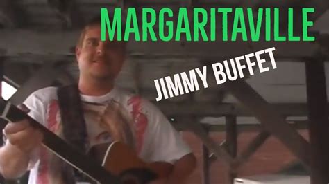 Margaritaville Jimmy Buffett Cover Video Youtube