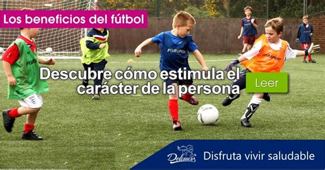 Fútbol Beneficios Para La Salud Ayuda A Mantener Un Control Del Peso