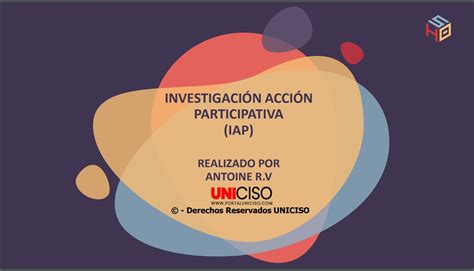 InvestigaciÓn AcciÓn Participativa Portal Uniciso