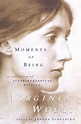 Moments of Being: A Collection of Autobiographical Writing by Virginia ...