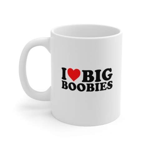 I Heart Big Boobies Love Funny Comical College Adult Humor Ceramic Mug