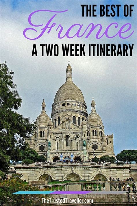 Sacre Coeur In Paris The Best Of France A Two Week Itinerary The