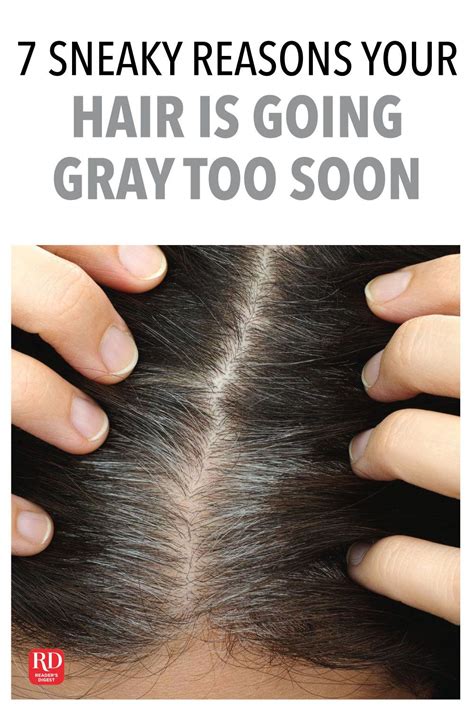 7 Sneaky Reasons Your Hair Is Going Gray Too Soon What Causes Gray