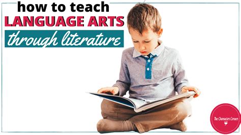 How To Teach Language Arts Through Literature The Character Corner