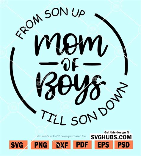 Mom Of Boys Svg Boy Mama Svg From Son Up To Son Down Svg