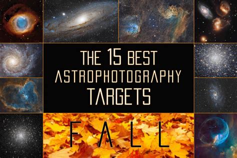 The 15 Best Fall Astrophotography Targets Galactic Hunter