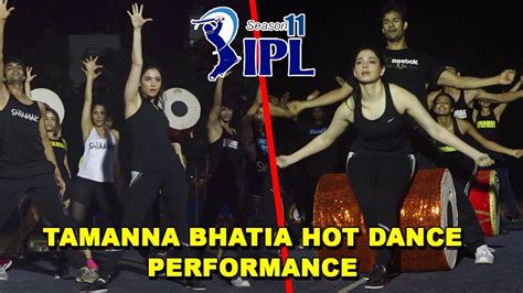 Ipl Opening Ceremony 2018 Opening Ceremony Ipl 2018 Live Tamanna Bhatia Hot Dance Practice