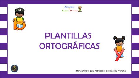 Plantillas Ortográficas Para Repasar La Ortografía En Casa