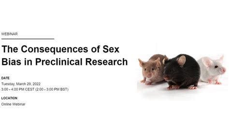 Webinar The Consequences Of Sex Bias In Preclinical Research